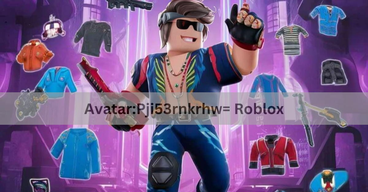 Avatar:Pji53rnkrhw= Roblox