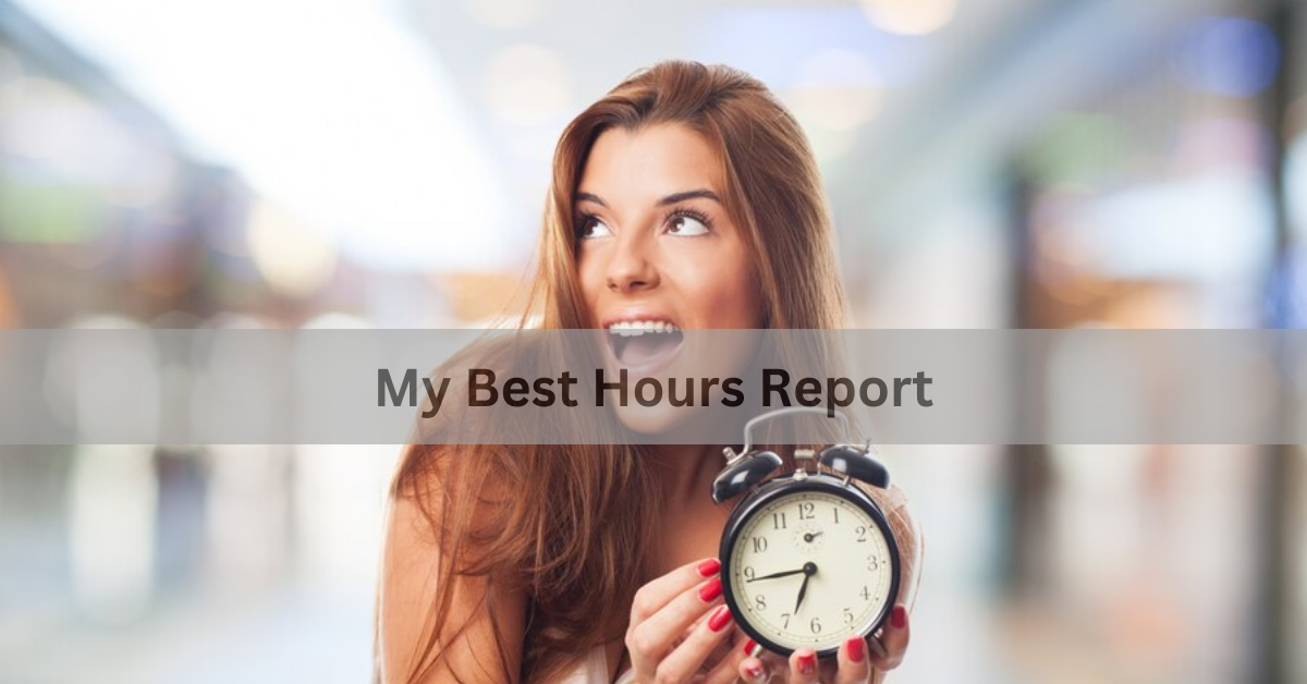 My Best Hours Report