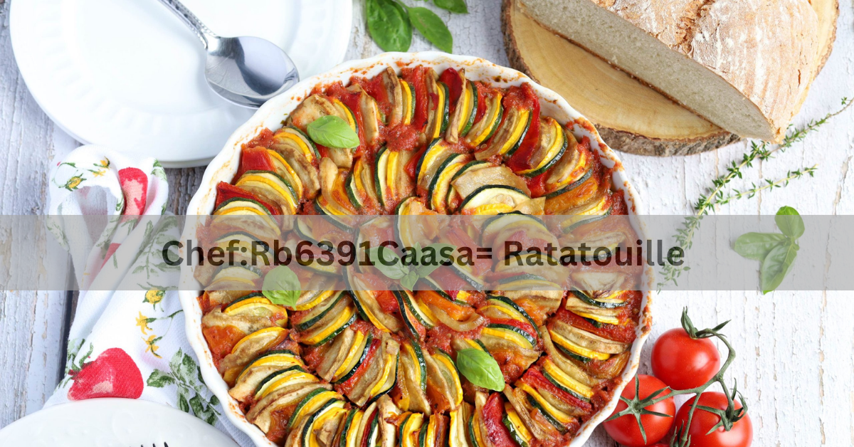 Chef:Rb6391Caasa= Ratatouille