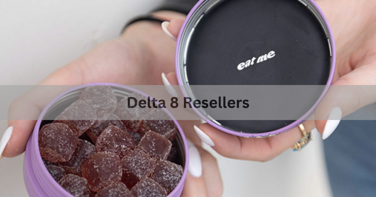 Delta 8 Resellers