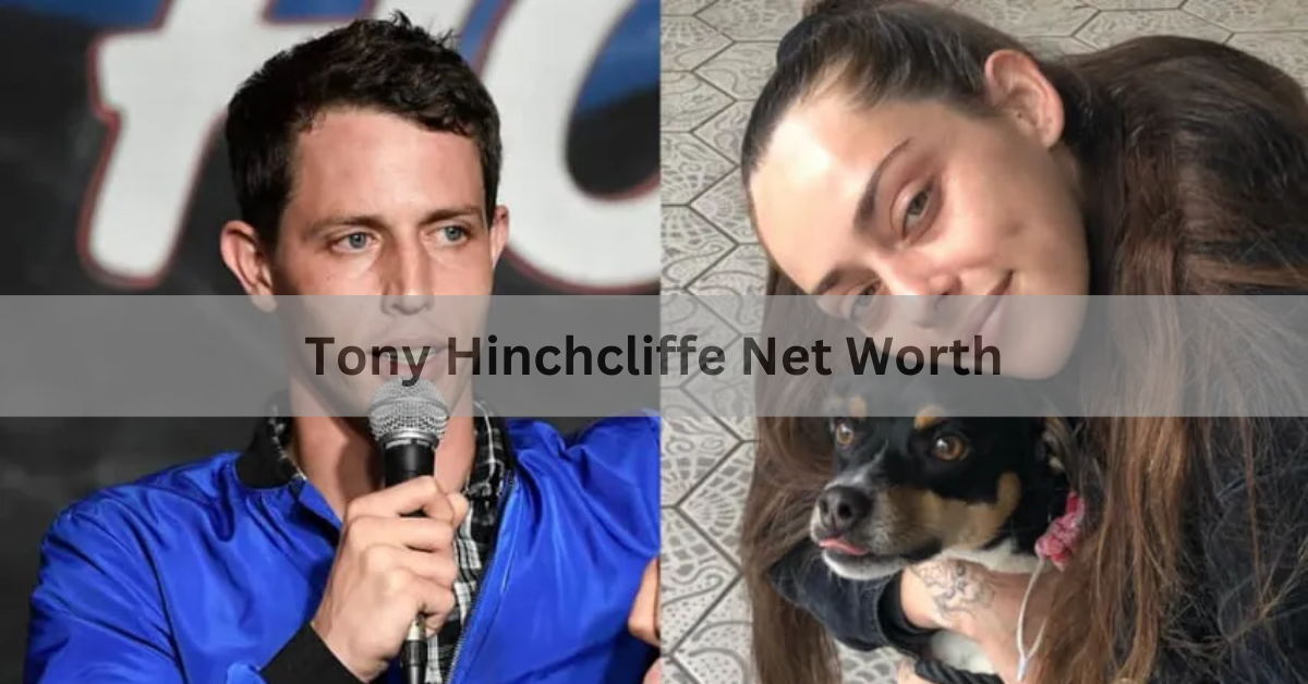 Tony Hinchcliffe Net Worth